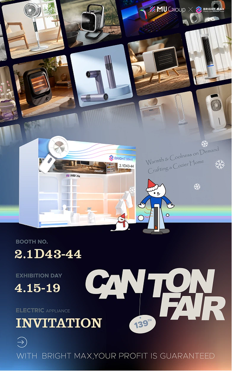 139th Canton Fair Bright Max Electric Appliance 139th Canton Fair Bright Max Electric Appliance
